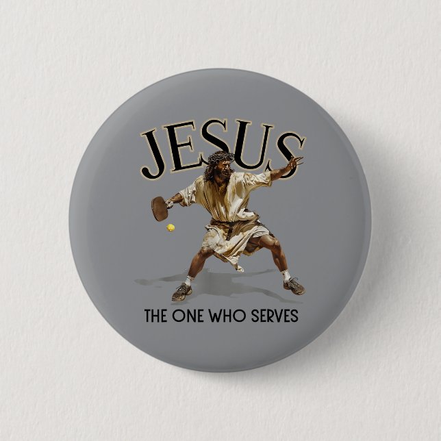 Funny Pickleball Jesus The One Who Serves 2 Inch Round Button (Front)