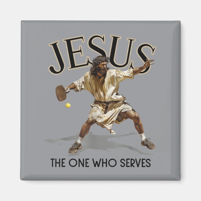 Funny Pickleball Jesus The One Who Serves Magnet (Front)