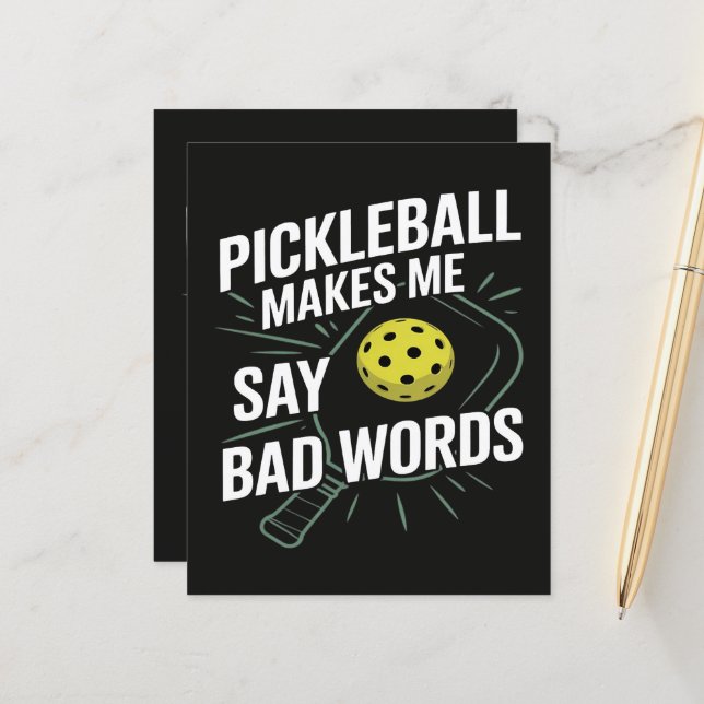 Funny Pickleball Makes Me Say Bad Words (Front/Back In Situ)