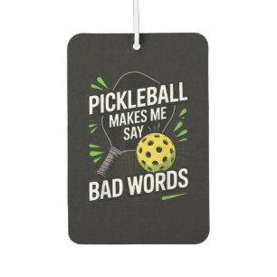 Funny Pickleball Makes Me Say Bad Words Air Freshener