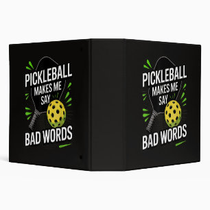 Funny Pickleball Makes Me Say Bad Words Binder