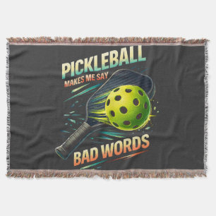 Funny Pickleball Makes Me Say Bad Words Player Throw Blanket