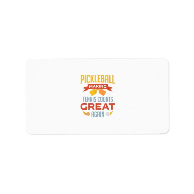 funny pickleball making tennis courts great again label (Front)