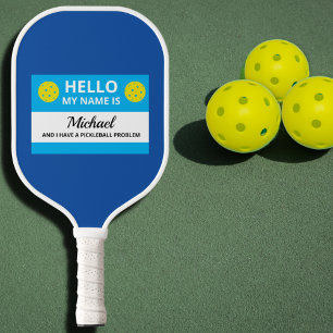 Funny Pickleball My Name is Addicted to Pickleball Paddle