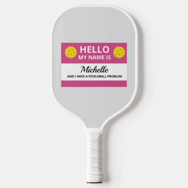 Funny Pickleball My Name is Addicted to Pickleball Pickleball Paddle (Front)