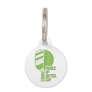 Funny Pickleball Paddle Up Butter Cup Pet Tag