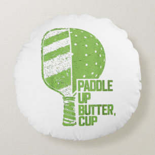 Funny Pickleball Paddle Up Butter Cup Round Pillow