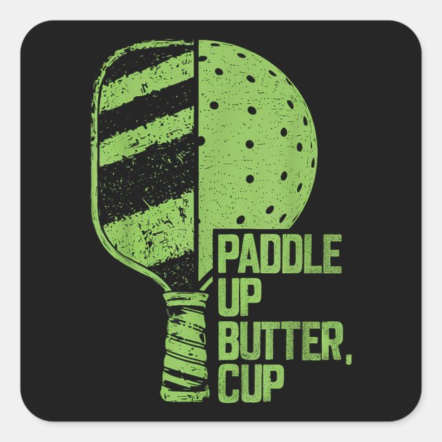 Funny Pickleball Paddle Up Butter Cup Square Sticker (Front)