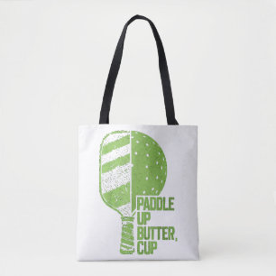 Funny Pickleball Paddle Up Butter Cup Tote Bag