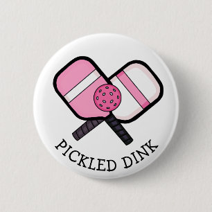 Funny Pickleball Pun 2 Inch Round Button