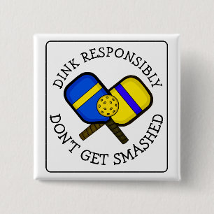 Funny Pickleball Pun   Don't Get Smashed     2 Inch Square Button