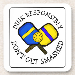 Funny Pickleball Pun   Don't Get Smashed   Coaster