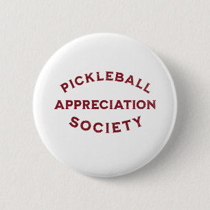 Funny Pickleball Saying 2 Inch Round Button