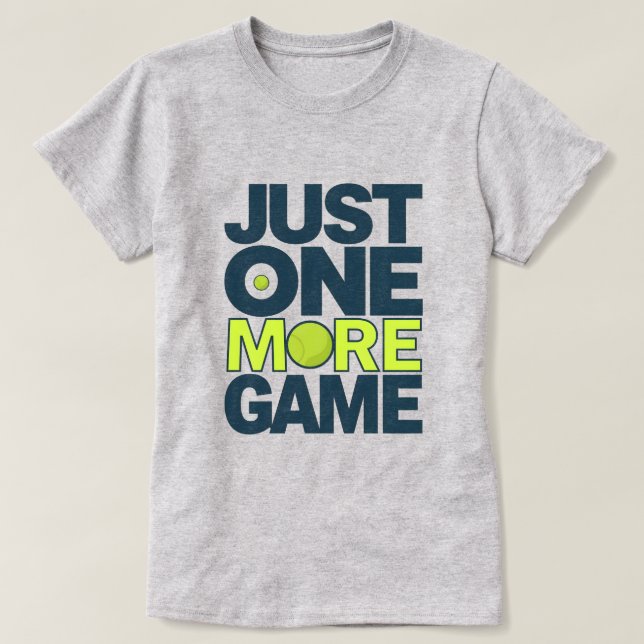 Funny Pickleball Shirt – Just One More Game 🏓 | P (Design Front)