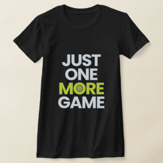 Funny Pickleball Shirt – Just One More Game 🏓 | P