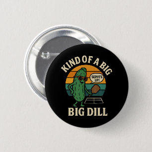 Funny Pickleball Social Club Big Dill 2 Inch Round Button