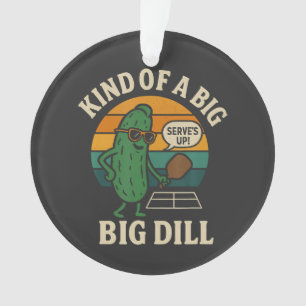 Funny Pickleball Social Club Big Dill Ornament