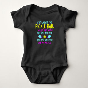 Funny Pickleball Team Quote Pickleball Player Baby Bodysuit