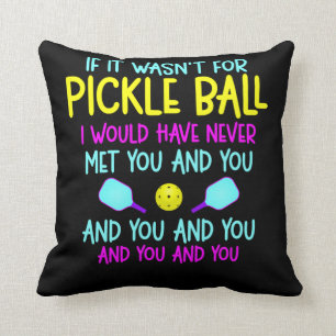 Funny Pickleball Team Quote Pickleball Player Throw Pillow