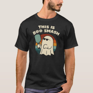 Funny Pickleball – This Is Boo Smash T-Shirt