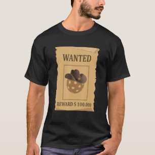 Funny Pickleball Wanted Poster Pickleball Lover Pl T-Shirt