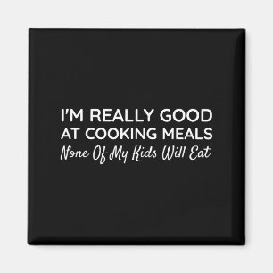 Funny Picky Eater Sarcastic Parents Mom Dad Quote Magnet