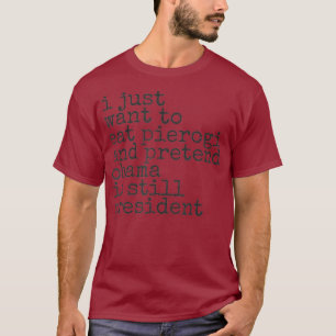 Funny Pierogi Polish Democrat I Miss Obama 4445 T-Shirt