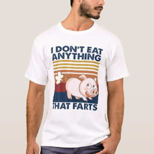 Funny Pig I Don‘T Eat Anything That Farts Retro Vi T-Shirt