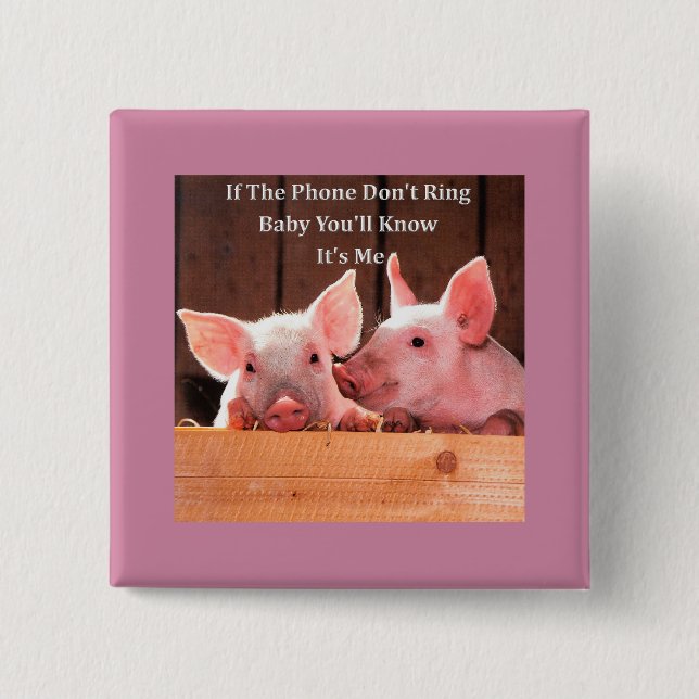Funny Pig Memes with funny pig sayings and quotes 2 Inch Square Button (Front)