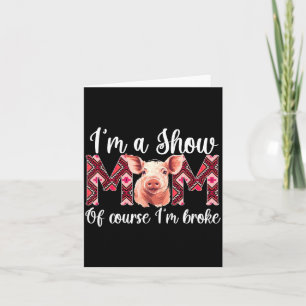 Funny Pig Show Mom Card