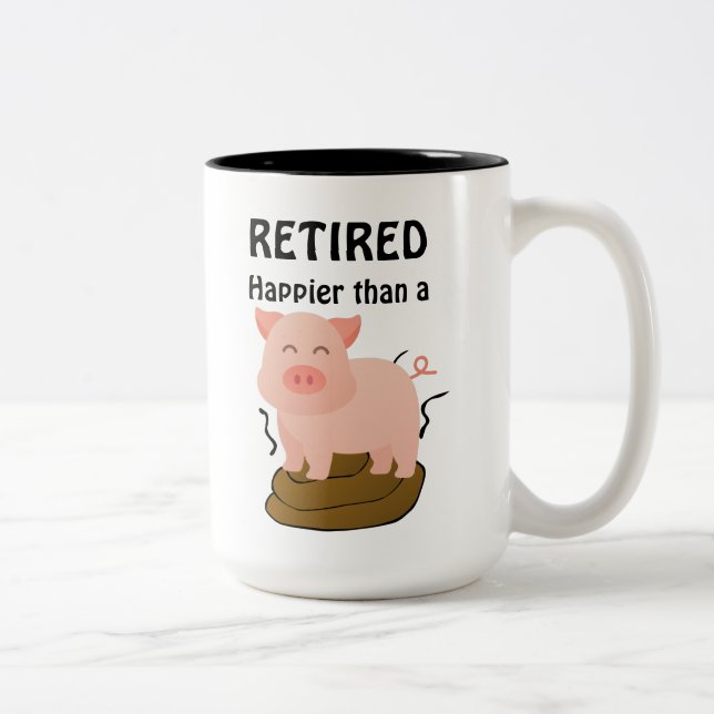 Funny Pig Theme Retirement Humour Happier than a.. Two-Tone Coffee Mug (Right)