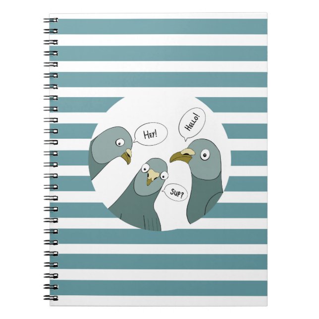 Funny Pigeon Greetings With Blue Stripes Notebook (Front)