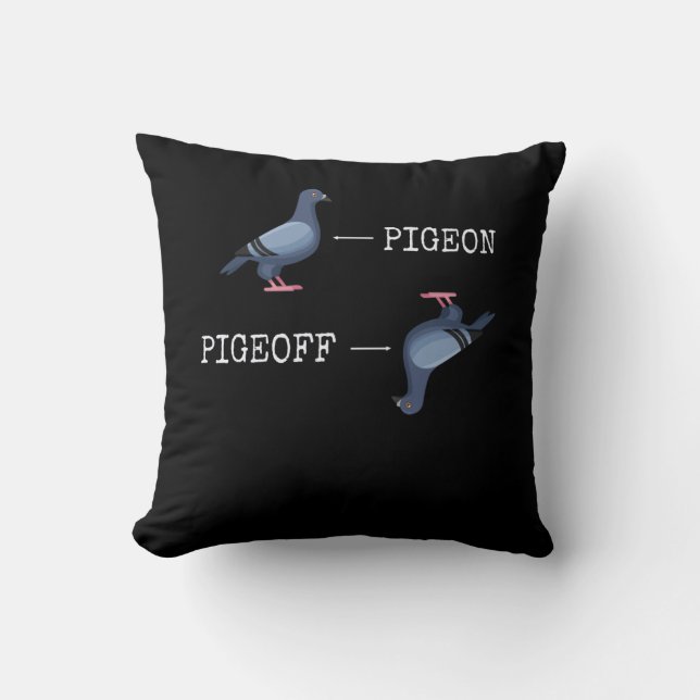 Funny Pigeon Joke Animal Bird Humour Throw Pillow (Front)