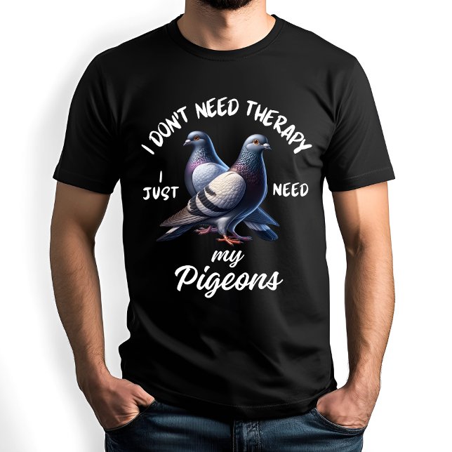 Funny Pigeon Lover Therapy Quote T-Shirt (Creator Uploaded)
