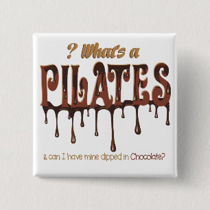 Funny Pilates Dipped in Chocolate 2 Inch Square Button