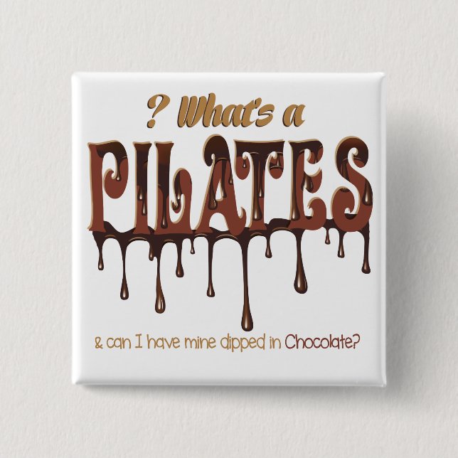 Funny Pilates Dipped in Chocolate 2 Inch Square Button (Front)