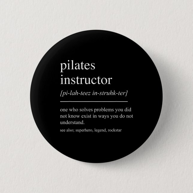 Funny Pilates Instructor Definition Pilates Teache 2 Inch Round Button (Front)