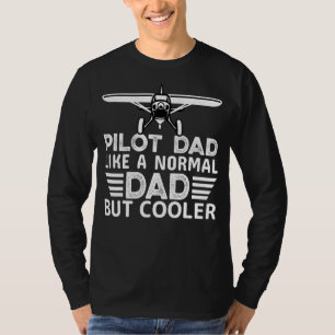 Funny Pilot Art For Dad Father Aviation Airplane P T-Shirt