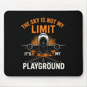 Funny Pilot Aviation Flight Airplane Pilot Sky Not Mouse Pad