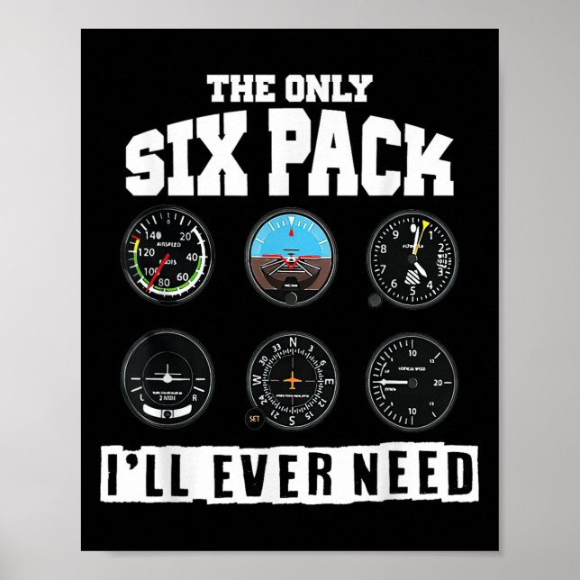Funny Pilot Aviation The Only Six Pack I Will Ever Poster (Front)