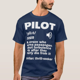 Funny Pilot Definition Turbulence 2  T-Shirt