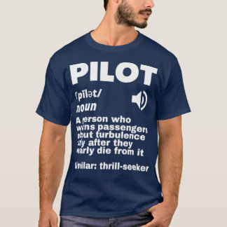 Funny Pilot Definition Turbulence 2  T-Shirt