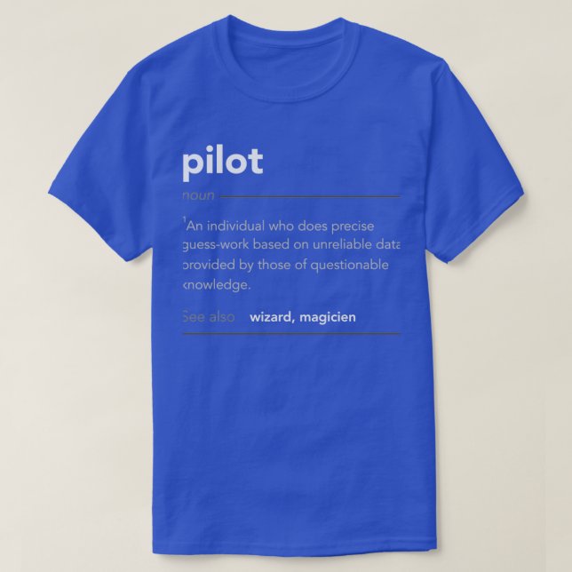 Funny Pilot Gift Funny Definition Job Cool Pilot A T-Shirt (Design Front)