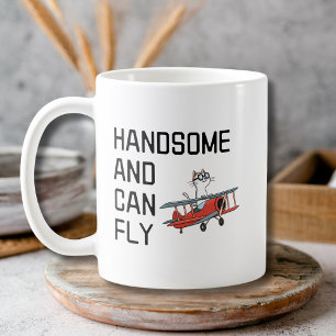 Funny Pilot Quote Handsome and Can Fly Aviator  Coffee Mug