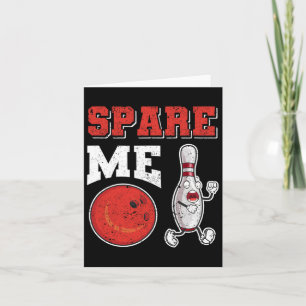 Funny Pin Strike Lovers Bowler Team Sport Spare Me Card