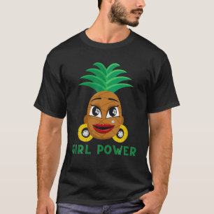 Funny Pineapple Black Girl Magic Melanin Girl Powe T-Shirt