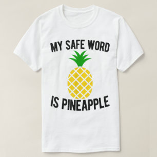 Funny Pineapple Safe Word Design T-Shirt