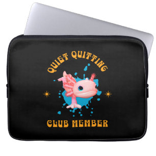 Funny Pink Axolotl Quiet Quitting Club Member  Laptop Sleeve