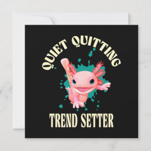 Funny Pink Axolotl Quiet Quitting Trend Setter Holiday Card