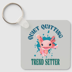 Funny Pink Axolotl Quiet Quitting Trend Setter Keychain